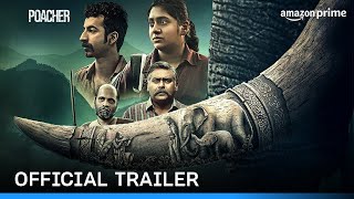 Poacher  Official Trailer  Prime Video India [upl. by Clerc202]