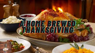 A Home Brewed Thanksgiving [upl. by Durham]