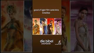 good of igipt Film serie kino CineStar bibel koran [upl. by Trebleda]