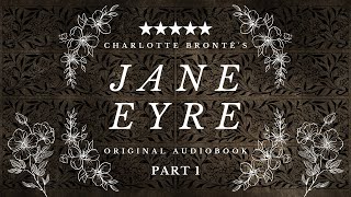 Jane Eyre by Charlotte Brontë  Original Unabridged Audiobook  Authentic Northern English  Part 1 [upl. by Annawek677]