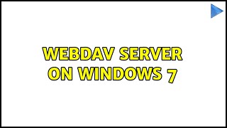 WebDav server on Windows 7 3 Solutions [upl. by Adamik477]