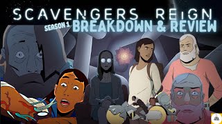 SCAVENGERS REIGN A MASTERCLASS ON SCIENCE FICTION amp STORYTELLING SEASON 1 BREAKDOWN  REVIEW [upl. by Noramac]