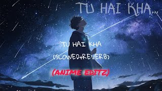 TU HAI KHA SONG SLOWEDREVERB [upl. by Kal973]