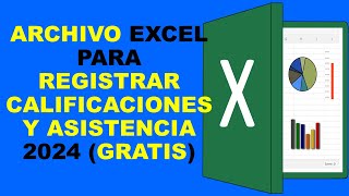 Soy Docente ARCHIVO EXCEL PARA REGISTRAR CALIFICACIONES Y ASISTENCIA 2024 GRATIS [upl. by Yretsym]