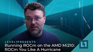 Running ROCm Under VMWare 8 on the AMD Mi210 ROCm You Like A Hurricane [upl. by Hibbert]