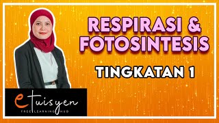 eTuisyen TINGKATAN 1 SAINS Bab 2  Respirasi amp Fotosistesis [upl. by Laban]