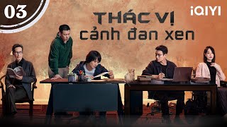 THÁC VỊ CẢNH ĐAN XEN  Tập 03  Phim Trinh Thám Tội Phạm Bí Ẩn Siêu Hay  iQIYI Kho Phim Hot [upl. by Ahsinut]