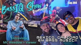 México es CalidadBASSIQ SHOW RESURRECCIÓNCapitulo 004Entrevista  MC Weedow  Viewer [upl. by Dinin]