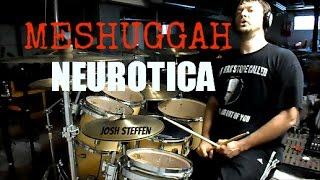 MESHUGGAH  Neurotica  drum cover [upl. by Cesar962]