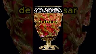 Copa de Licurgo la maravilla nanotecnológica de la antigua Roma [upl. by Eenobe971]