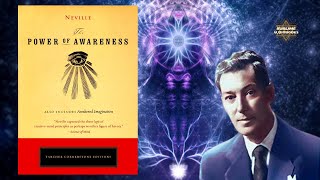 The Power of Awareness  Neville Goddard FULL Audiobook [upl. by Auqinal441]