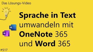 Das Lösungsvideo 517 Sprache in Text umwandeln mit OneNote 365 und Word 365 [upl. by Gasperoni662]