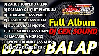 DJ CEK SOUND FULL ALBUM NONSTOP  VERSI BASS BALAP [upl. by Etireuqram12]