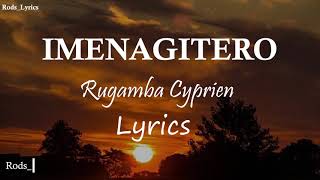 Imenagitero Lyrics  Rugamba Cyprien  Amasimbi namakombe  Christus Regnat [upl. by Catha482]