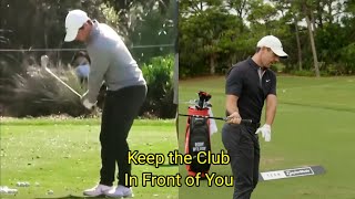 Rory McIlroy BackSwing Focus for every shot  Keep the club in front of you [upl. by Lavona]