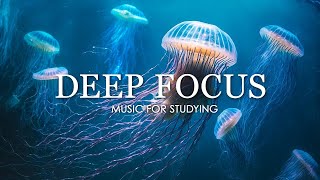 Deep Focus Music To Improve Concentration  12 Hours of Ambient Study Music to Concentrate 508 [upl. by Frissell]