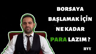 Borsaya Başlamak İçin Ne Kadar Para Gerekiyor [upl. by Naginarb]