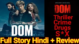 DOM Season 1 Episode1 Recap  DOM Amazon Prime Story Hindi  DOM Episode1 Explained In Hindi [upl. by Anomas]