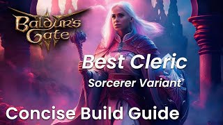 The Best Cleric  Sorcerer Variant  BALDURS GATE 3 [upl. by Sama]