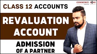 🔴 Revaluation account  Admission of a partner  Class 12 accounts  video 35 [upl. by Aratak402]