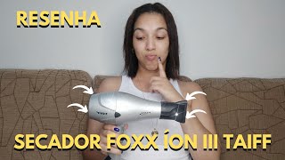 RESENHA DO SECADOR FOXX ION III DA TAIFF [upl. by Dhumma]