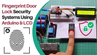 Fingerprint Door Lock Security Systems Using Arduino amp LCD [upl. by Topliffe586]