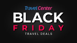 Black Friday Travel Deals 2024 [upl. by Notsnorb]