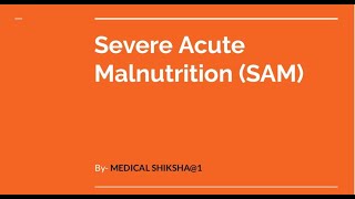 Severe Acute Malnutrition SAM Malnutrition management [upl. by Krasnoff625]