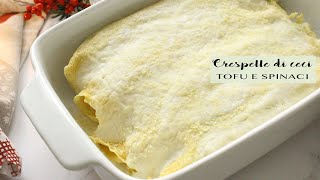 CRESPELLE CON quotRICOTTAquot amp SPINACI  Primo piatto di Natale  Facile senza glutine  Veglife Channel [upl. by Haym]