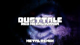 Dusttale AU  Red Megalovania Metal Remix by ZRonny [upl. by Rabjohn]