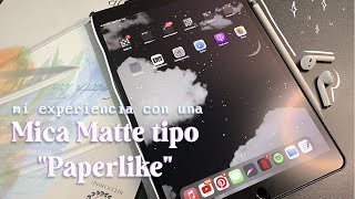 Mica matte tipo quotPaperlikequot pros y contras🔎  Mi experiencia☁️ [upl. by Atinaujnas736]