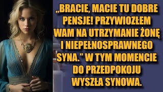 Bracie macie dobre pensje Będziecie utrzymywać moją żonę i niepełnosprawnego syna [upl. by Hooker]