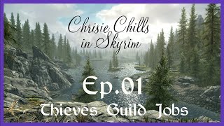 Skyrim Lets Chill  1 Thieves Guild Jobs  No Commentary [upl. by Assilram]