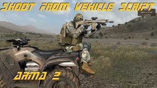 ARMA 2 Editing  Shoot From Vehicle Script [upl. by Forest]