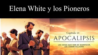 El Origen de la Iglesia Adventista y los Pioneros en la Biblia Daniel y Apocalipsis [upl. by Wolk]