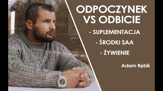 Adam Rębiś – Odpoczynek vs Odbicie – środki dieta suplementacja [upl. by Quar]