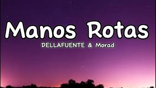 DELLAFUENTE amp Morad  Manos Rotas LetrasLyrics [upl. by Acirne]