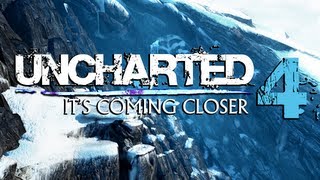 Uncharted 4 Its Coming Closer [upl. by Herzel]