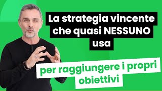 La strategia vincente che quasi NESSUNO usa per raggiungere i propri obiettivi  Filippo Ongaro [upl. by Lyudmila61]