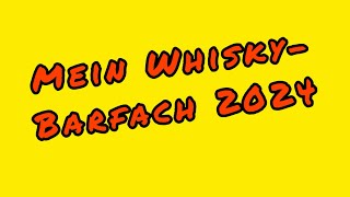 Mein WhiskyBarfach 2024 [upl. by Opaline]