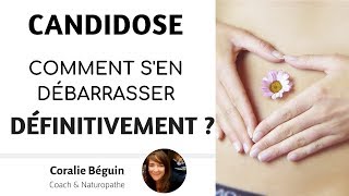 CANDIDOSE  COMMENT SEN DÉBARRASSER  POURQUOI CEST CHRONIQUE   CORALIE BEGUIN NATUROPATHE [upl. by Inaboy965]