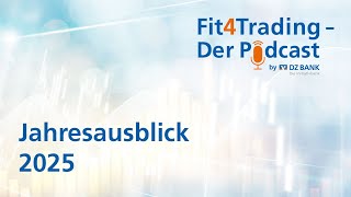 Fit4Trading Podcast 62 Aktien Anleihen Krypto  was bringt 2025  Fit4Trading  Der Podcast [upl. by Nolita665]