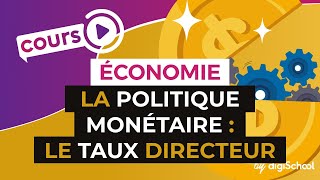 La politique monétaire  le taux directeur  Economie  Première ES  digiSchool [upl. by Nosak]