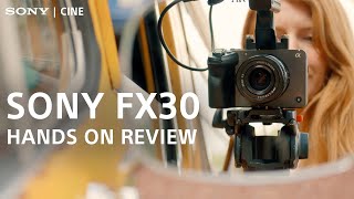 First Impressions of the All New Sony FX30 [upl. by Anaitsirk]