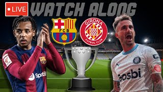 Barcelona vs Girona LIVE WATCH ALONG [upl. by Rilda]