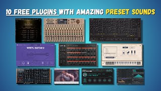 10 Amazing Preset Sounds Inside 10 GREAT FREE Plugins [upl. by Winstonn]