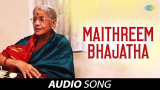 Maithreem Bhajatha  Audio Song  M S Subbulakshmi  Radha Vishwanathan  Carnatic  Classical Music [upl. by Niamrahc571]