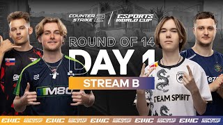 EWC CS2  Day 1  Round of 14  Stream B [upl. by Sokram]