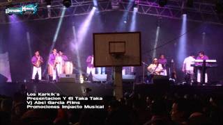 Los Karkis Presentacion Y Taka Taka Petaquillas 2015 [upl. by Oisor]