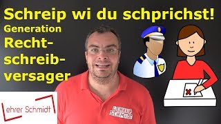 Schreip wi du schprichst  Generation Rechtschreibversager Diskussion  Lehrerschmidt [upl. by Neirbo295]